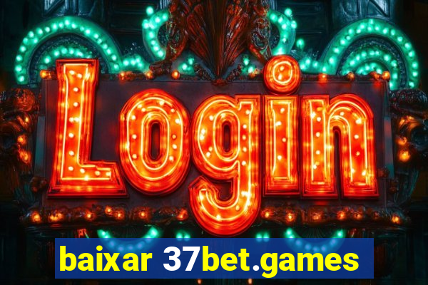 baixar 37bet.games